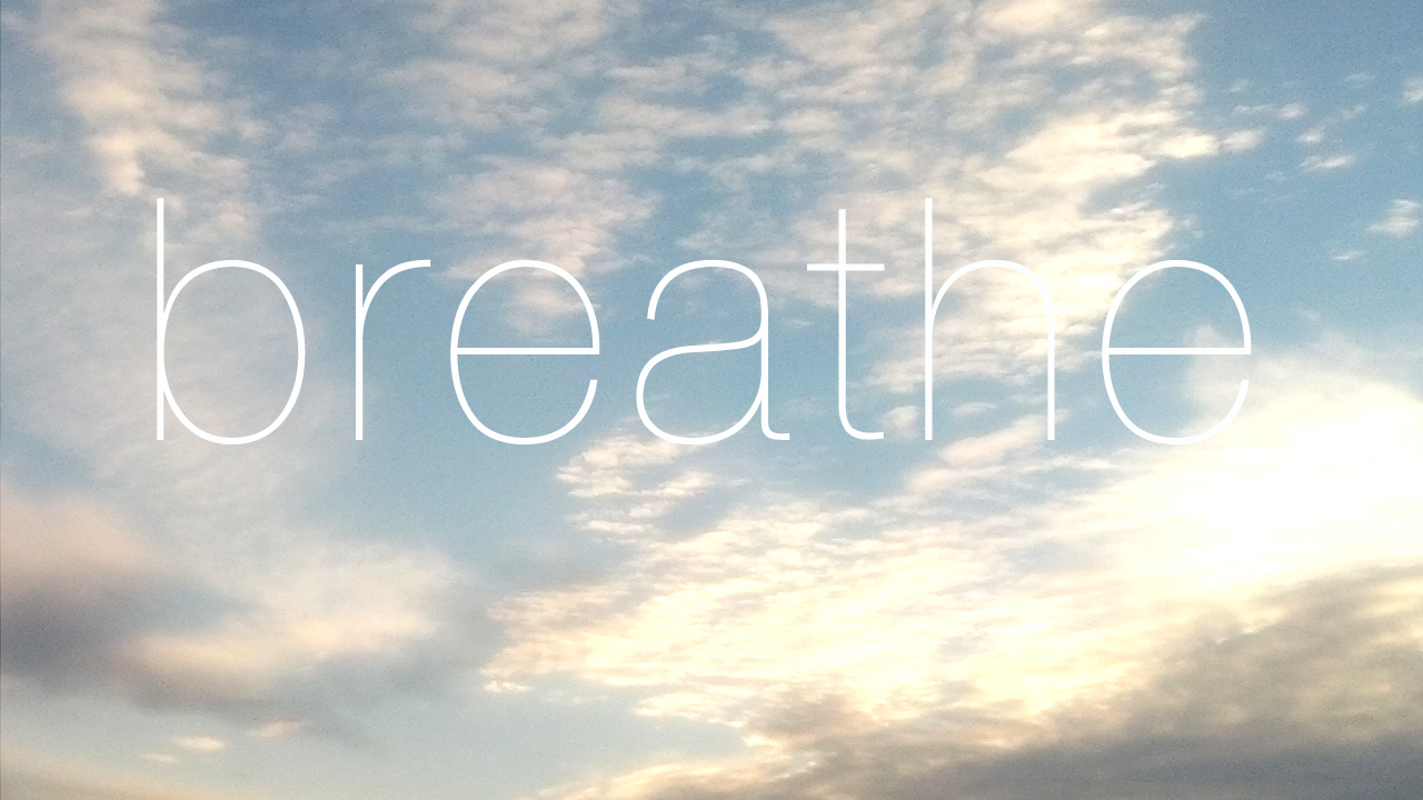breathe-sensuousmind-1280x720-AndroidGalaxyNexus.jpg
